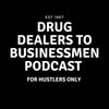 DrugDealerstoBusinessmenPodcast